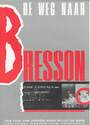 《通往布列松之路 / 布列松。识途 / 通往布莱松之路 》( De weg naar Bresson / The Road to Bresson)1984